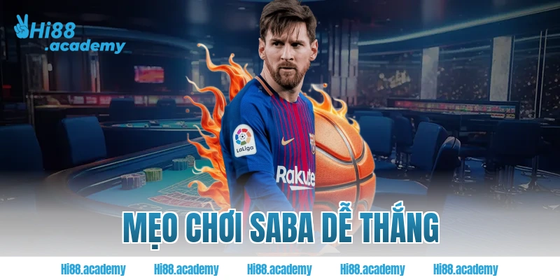 Mẹo chơi Saba dễ thắng tại Hi88