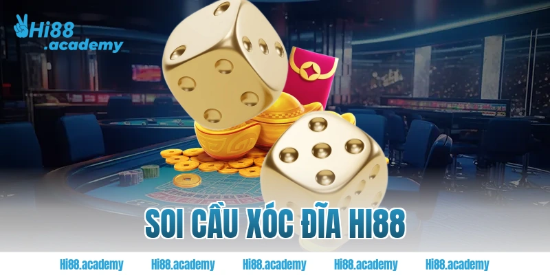 soi cầu xóc đĩa Hi88