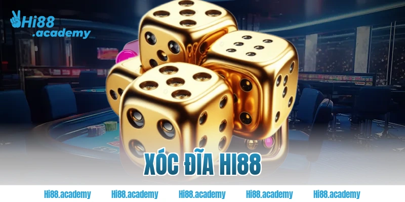 xóc đĩa Hi88