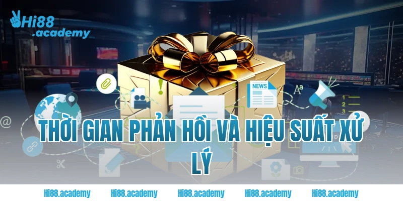 Thời Gian Phản Hồi Và Hiệu Suất Xử Lý